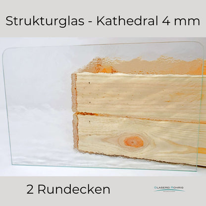 Strukturglas 4 mm mit 2 Rundecken - (89,96 EUR/qm)